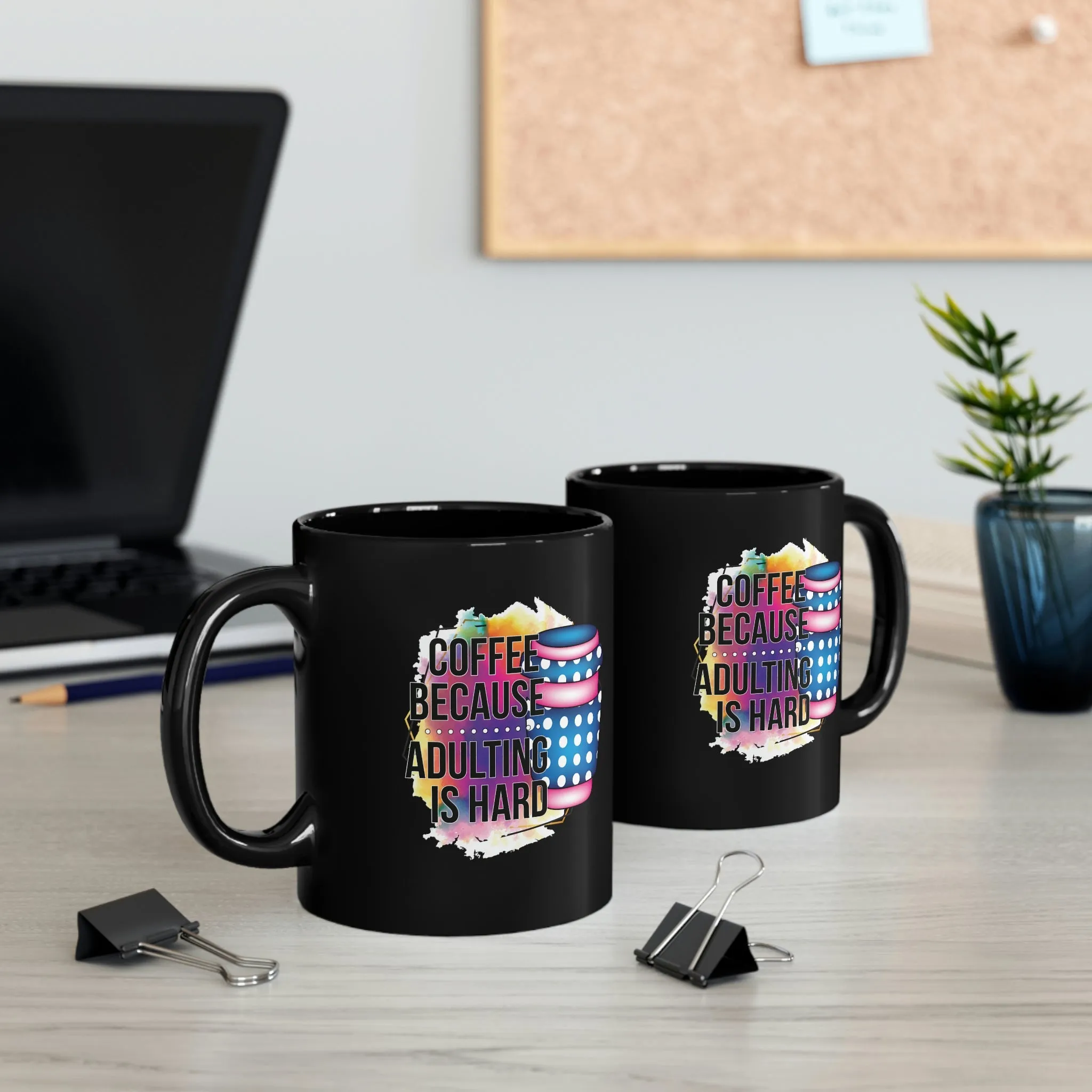 Coffee because adulting is hard - Black mug 11oz