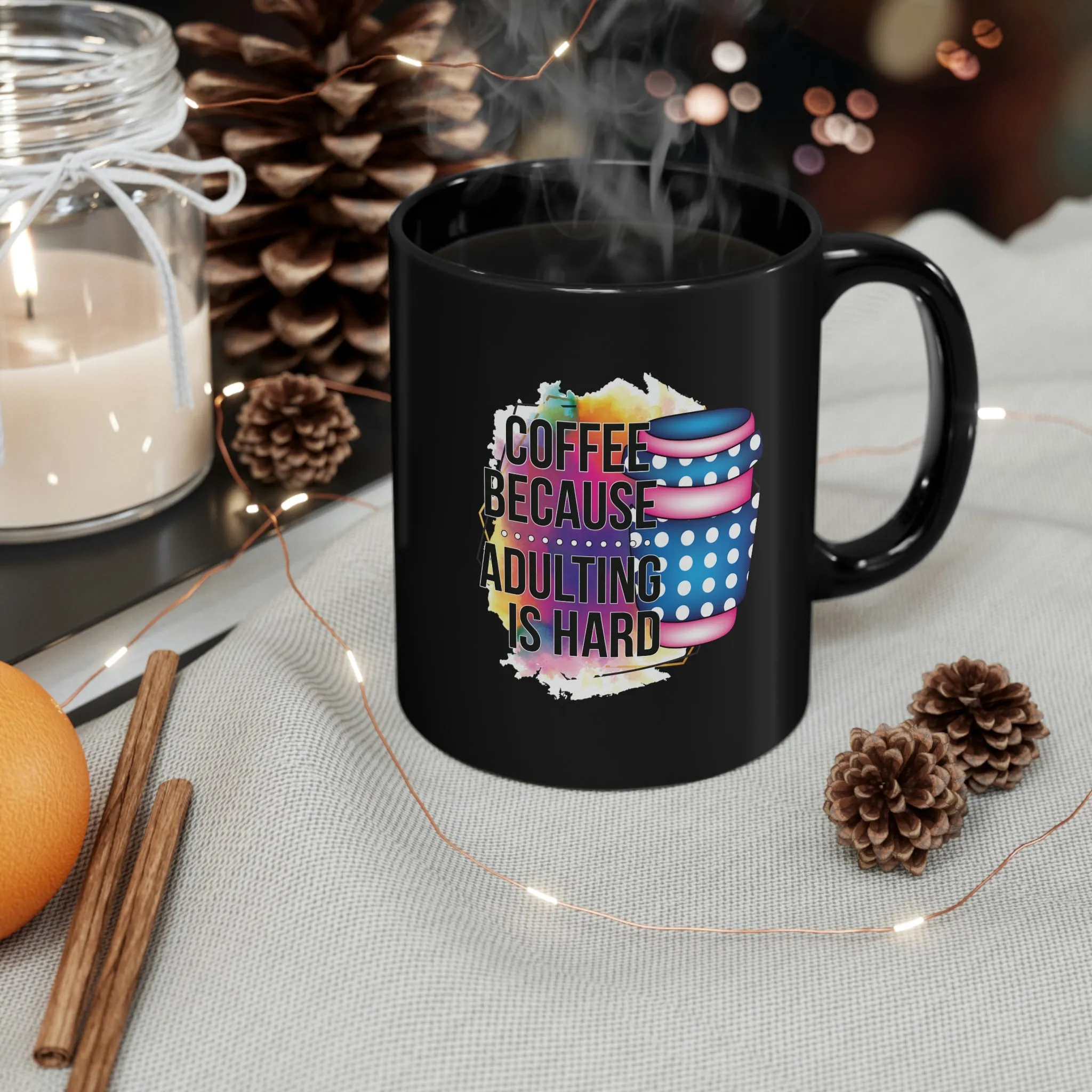 Coffee because adulting is hard - Black mug 11oz