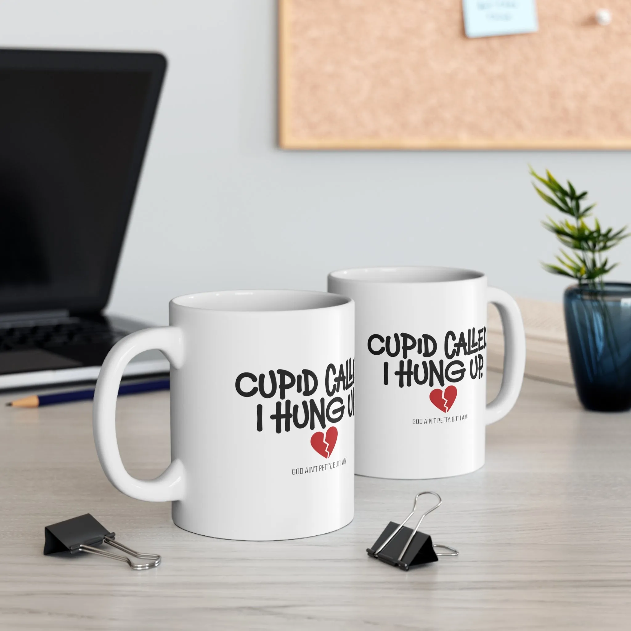 Cupid Called I Hung Up Mug 11oz (White & Black)