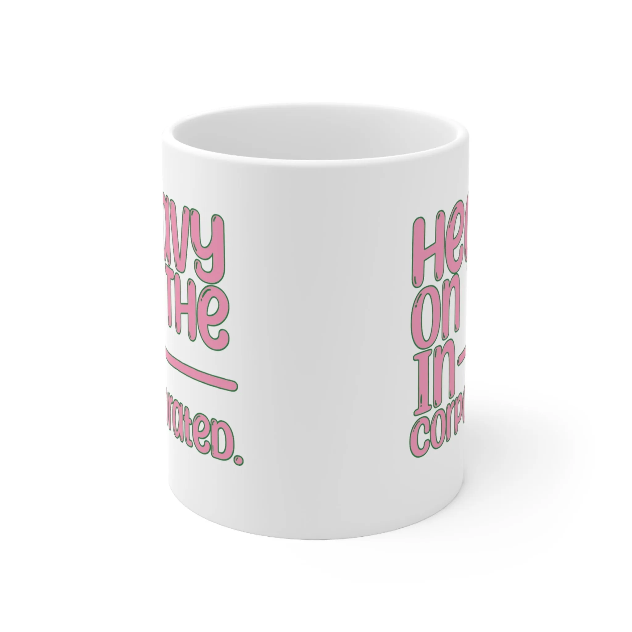 Heavy in the Incorporated Mug 11oz (White & Pink Green)