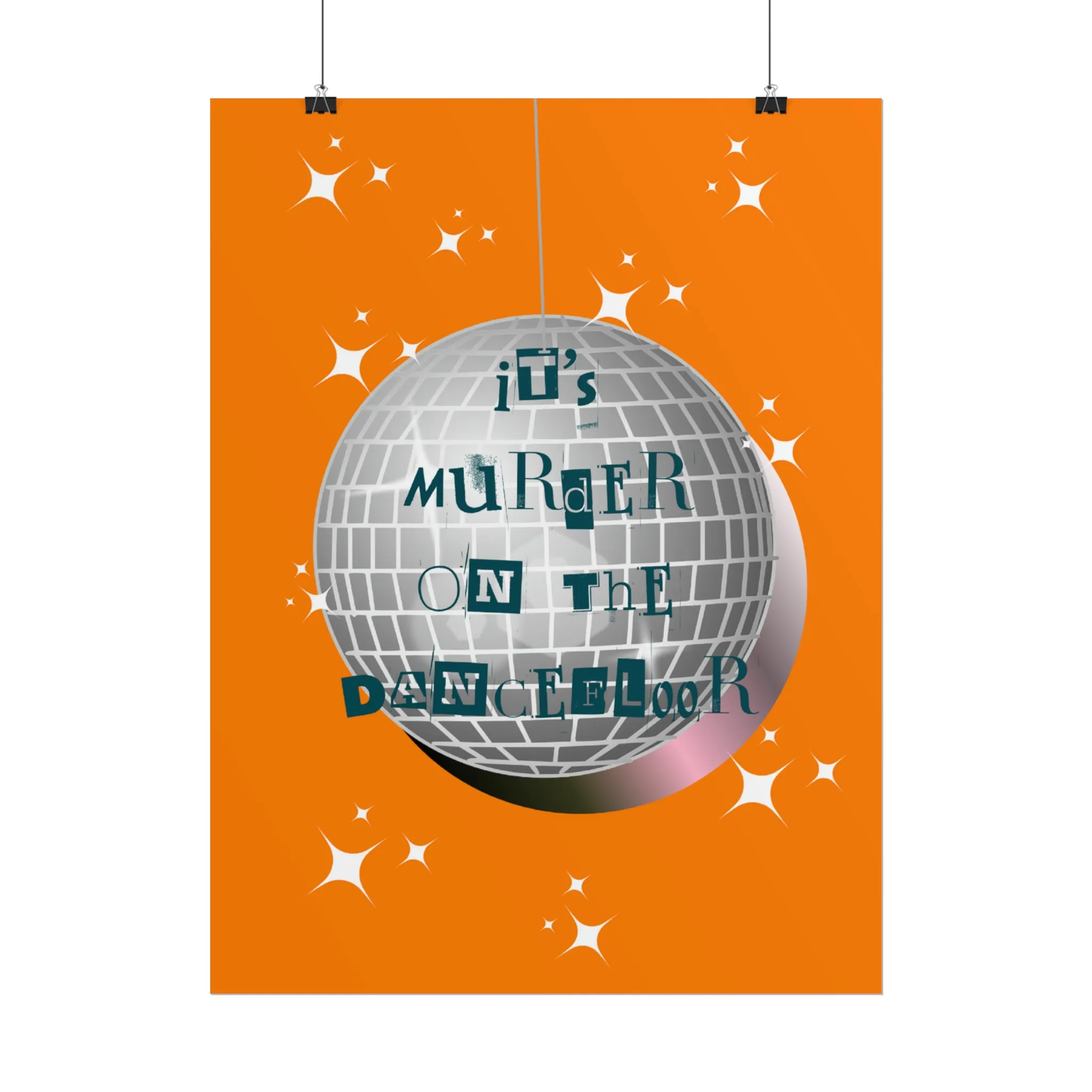 It's Murder On The Dance Floor Print | Disco Ball Wall Print | Retro Disco Print | Unframed Wall Art | Quote Print Wall Art
