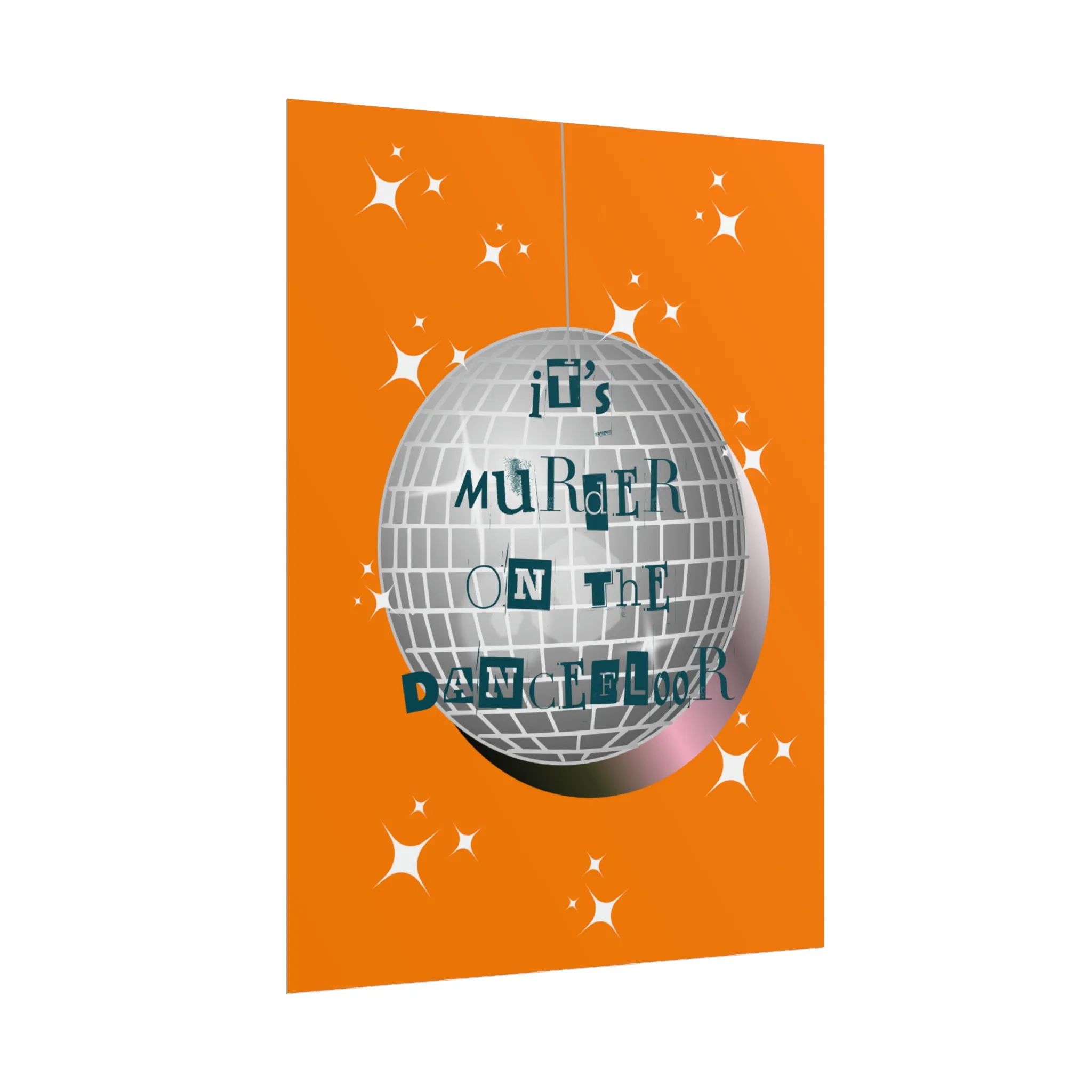 It's Murder On The Dance Floor Print | Disco Ball Wall Print | Retro Disco Print | Unframed Wall Art | Quote Print Wall Art