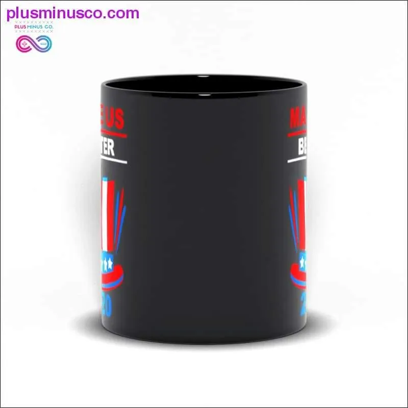 Make us better 2020 Black Mugs