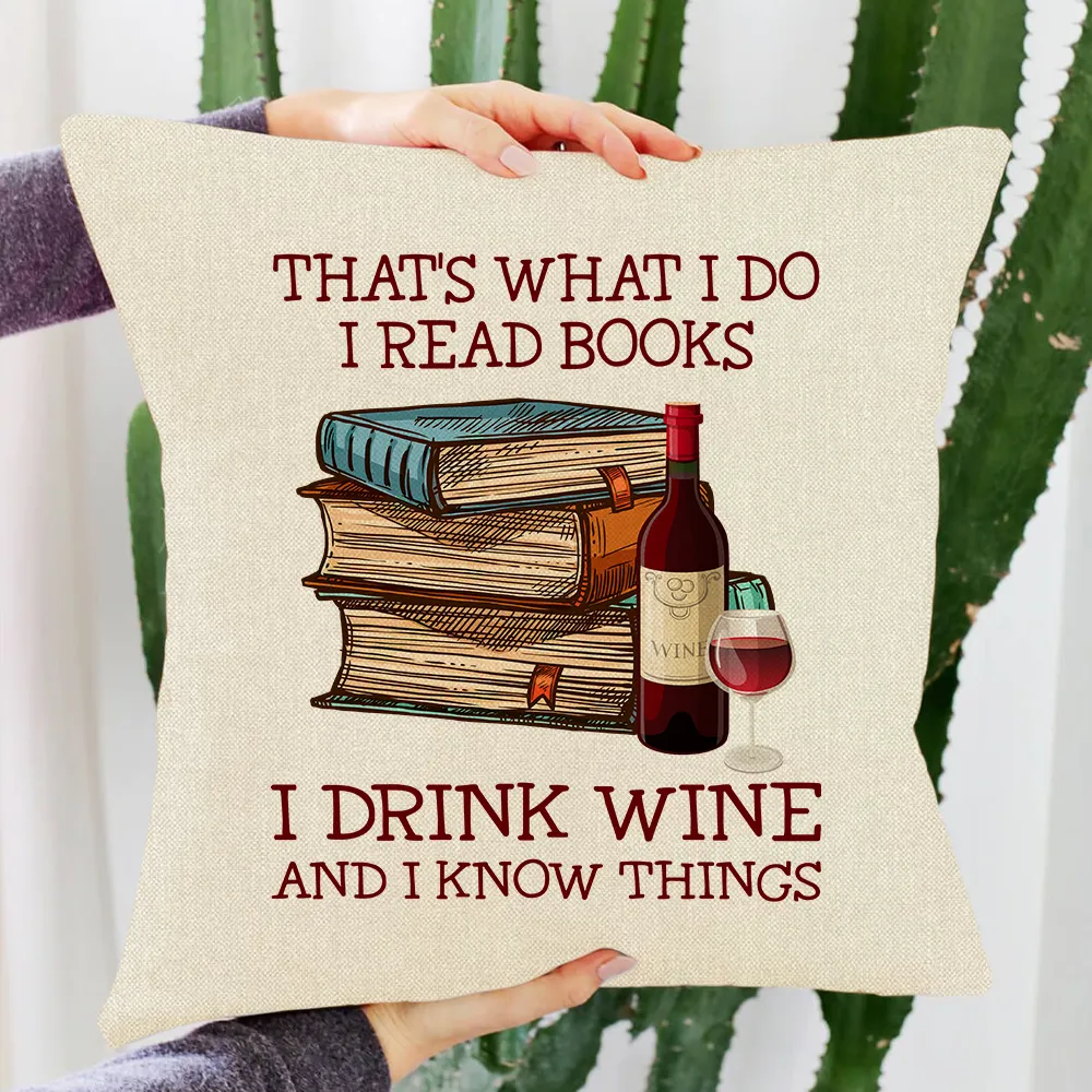 That's What I Do I Read Books I Drink Wine And I Know Things Book Lovers Gift PILS13