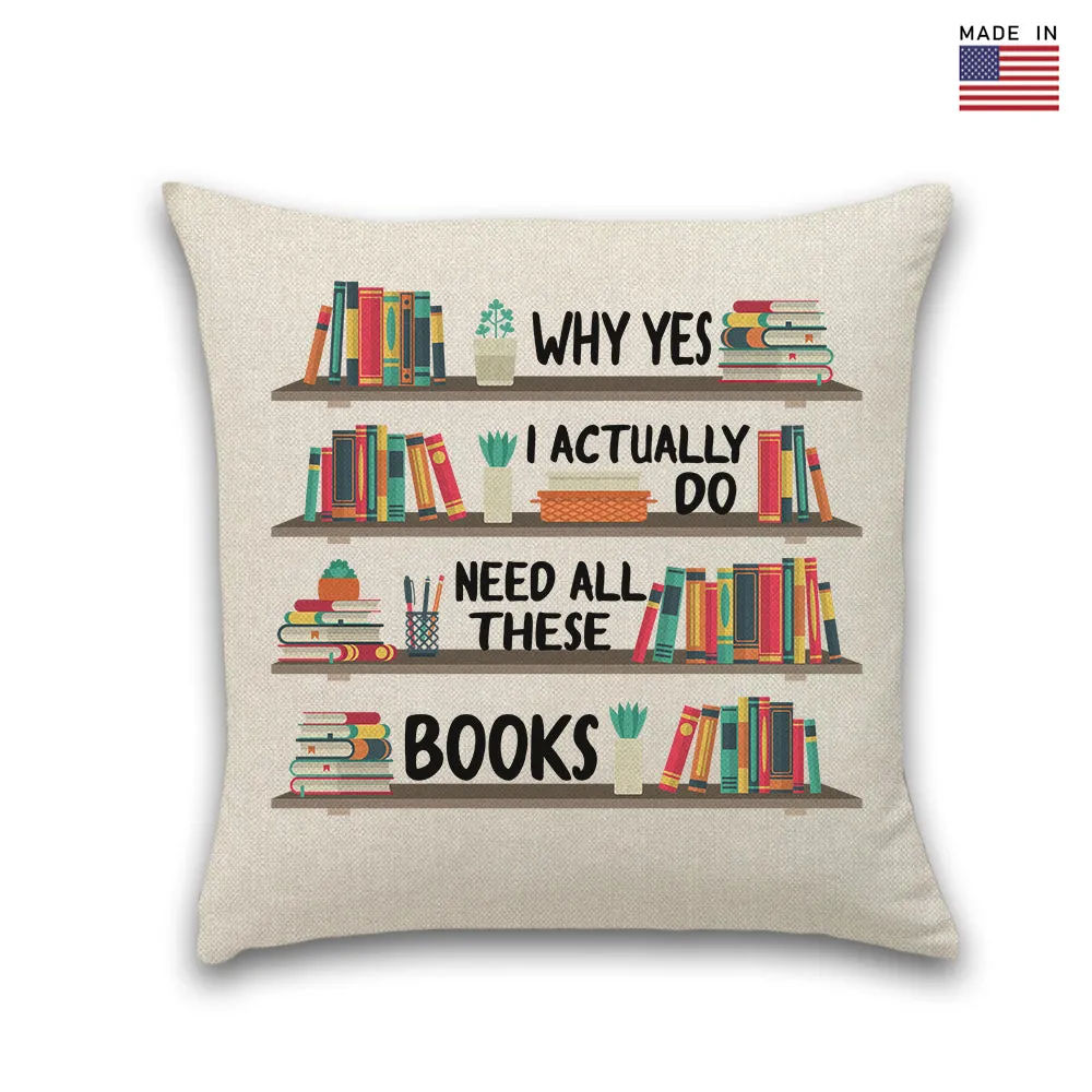 Why Yes I Actually Do Need All These Books Book Lovers Gift PILS81