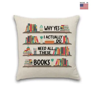 Why Yes I Actually Do Need All These Books Book Lovers Gift PILS81